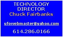 Text Box: TECHNOLOGY DIRECTORChuck Fairbanksufowebmaster@yahoo.com614.286.0166